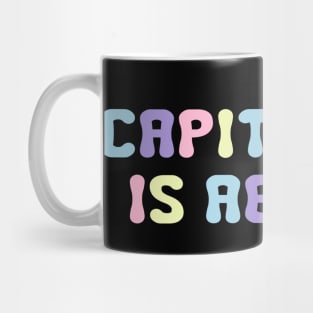 capitalism is ableist Mug